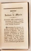 Regole dell'istituto di Maria, detto delle Dame Inglesi. Lodi, 1835, Dalla tipografia Orcesi. K...