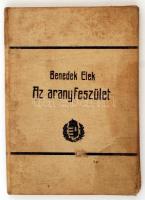 Benedek Elek: Az aranyfeszület. Három székely diák története. Bp., 1911, Lampel. Korabeli, kissé sérült egészvászon-kötésben. Első kiadás!