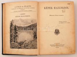 Karl János - Vargha György: Képek hazánkból. A Föld és élete. Földrajzi olvasmányok az ifjúság számára. I. kötete (Mühlbeck Károly rajzaival). Bp., é.n., Franklin. 266 p. Korabeli, kissé sérült félvászonkötésben.