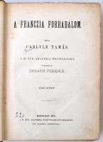 Carlyle Tamás: A franczia forradalom I-III. A M. Tud Akadémia megbízásából fordította Baráth Ferencz...
