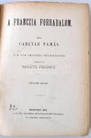 Carlyle Tamás: A franczia forradalom I-III. A M. Tud Akadémia megbízásából fordította Baráth Ferencz...
