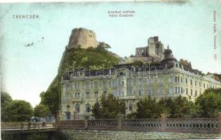 Trencsén, Trencín; Erzsébet szálloda, kiadja Gansel Lipót / castle view with hotel