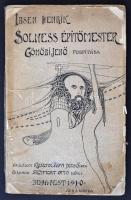 Ibsen Henrik: Solness építőmester. Három felvonásos színmű. Ford. Gömöri Jenő. Előszó Kosztolányi Dezső: Bp., 1910, Ransburg. (Jókai ny.) 123 l., 2 t. (3 helyett). A borítót és a mumellékleteket Seyfert Ottó rajzolta.  Fuzve, rajzos, kiadói borítóban. A borító sérült, a gerincen ragasztócsíkkal rögzítve.