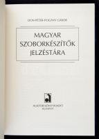 Don Péter, Pogány Gábor: Magyar szoborkészítők jelzéstára. Bp., 2003, Auktor. Kiadói modern keménykö...