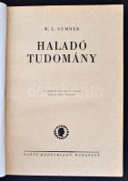 W. L. Sumner: Haladó tudomány. Bp., 1947, Dante. Kiadói kopottas félvászon-kötésben.