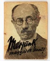 Máday Béla dr. (szerk.):Merjünk magyarok lenni! Idézetek Teleki Pál gróf beszédeiből és írásaiból. 1943, Fiatal Magyarság Szövetség Kiadása. Kissé rongyos kiadói papír kötésben.