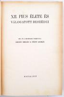 XII. Pius élete és válogatott beszédei Írta és a beszédeket fordította: Zigány Miklós és Fényi Andrá...