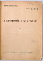 A nyomozók kézikönyve. Szerk. Gyarmathy-Jacsó-Sarkadi-Somlai. Bp.,1955, Közgazdasági és Jogi Könyvki...