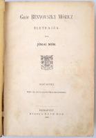 Gróf Benyovszky Móricz életrajza. Képekkel, térképekkel, autographokkal. Életrajz. Írta Jókai Mór. I...