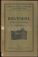 1923 "Déltirol(Venezia Tridentina)" , szerkeszti Bölcsey Richárd, Turista- és Utazási Könyvtár 1. szám