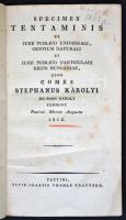 Károlyi István: Specimen tentaminis ex jure publico universali, gentium naturali et jure publico particulari regni Hungariae. Pest, 1816, Trattner. Amatőr papírkötésben, jó állapotban.