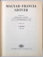 Magyar-Francia Nagyszótár. Szerk.: Eckhardt Sándor. I-II. köt. Bp., 1984, Akadémiai Kiadó. 2558 p. K...