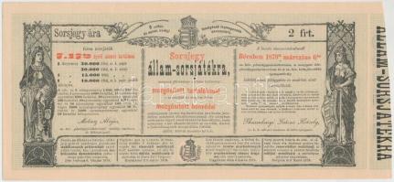 Ausztria / Bécs 1878. "Sorsjegy állam-sorsjátékra a közös hadsereg mozgósított tartalékosai s az osztrák és magyar állam mozgósított honvédei családjai javára" T:I- Austria / Vienna 1878. "State Lottery Ticket for the Reservist of the Joint Army and the Families of the mobilized Honved's" C:AU