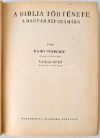 Radó Polikárp, Varga Ottó: A Biblia története (a magyar nép számára). Bp., 1938, Palladis. Kiadói eg...
