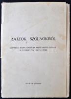 Rajzok Szolnokról - Grafikai mappa városunk felszabadulásának 40. évfordulója tiszteletére. Szerkesz...