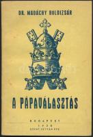 Madáchy Boldizsár dr.: A pápaválasztás. Budapest, 1938, "Jövő" Kiadói papír kötésben.