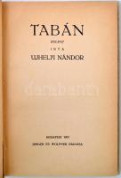 Ujhelyi Nándor: Tabán. Budapest, 1917, Singer és Wolfner. Modern egészvászon kötésben