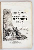 1913 Pálmay József (szerk.):  A székely vértanuk és marosvásárhelyi ref. temető siremlékei. pp.:137, 24x17cm