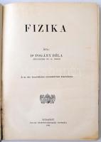 Dr. Pogány Béla: Fizika. Bp., 1933, Pallas. 263 p. Kiadói kopottas-foltos, kissé laza félvászonkötés...