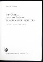 Pallai Sándor: Ötvösség, nemesfémipar, divatékszer készítés. 2. bővített kiadás. Ipari szakkönyvtár....