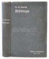 Dr. Heinrich Deutsch: Arbitrage. Berlin, 1905, C. Regenhardt Verlag. Kiadói egészvászon-kötésben.