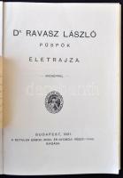 1921 dr. Ravasz László püspök életrajza. Budapest, Bethlen Gábor Irod. és Nyomdai Részv. -Társ. A sz...