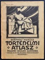 1928 Barthos-Kurucz: Történelmi Atlasz polgári iskolák számára, pp.:32, 28x21cm