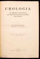 Illyés Géza dr.:Urologia. Gyakorló orvosok és orvostanhallgatók számára. Budapest, 1932, Universitas...