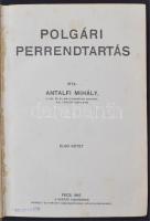 Antalfi Mihály: Polgári perrendtartás I. Pécs, 1915, Szerzői kiadás. 597 p. Korabeli kopottas félvás...