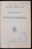 Corpus Juris Hungarici. Magyar Törvénytár: 1872-1874. évi törvénycikkek. Bp., 1899, Franklin. (Grill...