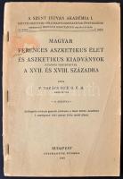 P. Takács Ince: Magyar ferences aszketikus élet és aszketikus kiadványok különős tekintettel a XVII. és XVIII. századra. Budapest, 1942, Stpehaneum. pp.:102, 23x15cm