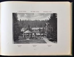 1913 A Magas Tátra - Die Hohe Tatra - Wysokie Tatry. A Magyarországi Kárpát Egyesület támogatásával....