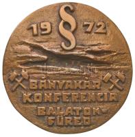 1972. "Bányakár Konferencia Balatonfüred" Br plakett (82-83mm) T:2