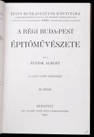 Petrik Albert: A régi Buda-Pest építőművészete II. rész. Bp., 1911, Nágel Ottó. 103 p. Kiadói egészv...