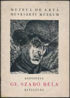 Gy. Szabó Béla fametszetei. A kolozsvári Művészeti Múzeum kiállításának magyar-román kétnyelvű katalógusa, a művész dedikációjával! Kolozsvár, 1961, Művészeti Múzeum