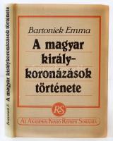 Bartoniek Emma: A magyar királykoronázások története. Bp. 1987, Akadémiai. Kiadói modern keménykötésben.