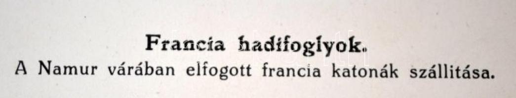 cca 1914-1918 Francia hadifoglyok. A Namur várában elfogott francia katonák szállítása, fotó verzón ...