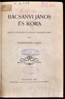 Hornyánszky Lajos: Bacsányi János és kora.
Bp. 1907, Hornyánszky. 1 t. 535 p. Modern egészvászon-kö...
