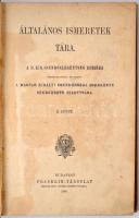Általános ismeretek tára. A M. Kir. csendőrlegénység részére. II. kötet. Budapest, 1908, Franklin-Tá...
