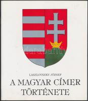 Laszlovszky József: A magyar címer története, Budapest, 1989