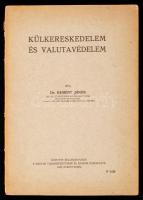 dr. Kemény János: Külkereskedelem és valutakereskedelem. Különlenyomat. 1938. 48p.