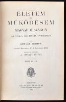 Görgei Arthur: Életem és működésem Magyarországon az 1848. és 1849. években I-II. Ford. Görgey Istvá...