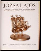 Józsa Lajos: A megszállott művész. Debrecen, 2005, Józsa Lajos Stúdió. Kétnyelvű, képes kiadvány. 12...