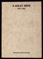 Medvigy Endre: A Kelet népe 1935-42. Bp., 1986, Kossuth. Dedikált példány!