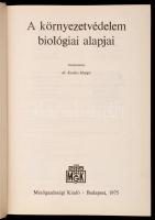 A környezetvédelem biológiai alapjai. Szerk: Dr. Kovács Margit. Bp., 1975, Mezőgazdasági. Kiadói egé...