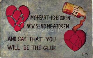 My heart is broken now send me a token, and say that you will be the glue / Love greeting card s: R. E. Avery (EK)