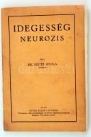 Szüts Gyula: Idegesség, neurozis. Bp. 1938, Novák Rudolf. 143 l. Kiadói papírborítóban.