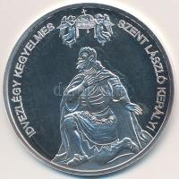 DN "Nemzetünk nagyjai - Szent László" Ag emlékérem tanúsítvánnyal (10,37g/0.999/35mm) T:PP