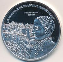 DN "Nemzetünk nagyjai - Kőrösi Csoma Sándor" Ag emlékérem tanúsítvánnyal (15g/0.333/35mm) T:PP