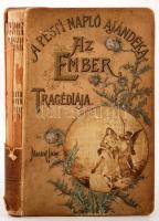 Madách Imre: Az ember tragédiája. A pesti napló olvasóinak. Bp., 1897, Athenaeum. A költő arcképével, egy kézirat-hasonmással és Zichy Mihály öt fénynyomatú képével. Kiadói, aranyozott egészvászon-díszkötésben. Gerinchiányos, viseltes kötésben.